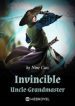 Invincible Uncle-grandmaster - Official Chinese Webnovel Cover By Author 'Nine Cuts'