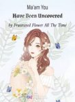 Ma’am You Have Been Uncovered - Official Chinese Web Novel Cover By Author 'Frustrated Flower All The Time'