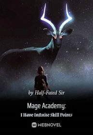 Mage Academy: I Have Infinite Skill Points - Official Chinese Webnovel Cover By Author 'Half-fated Sir'