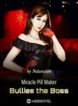 Miracle Pill Maker Bullies The Boss - Official Chinese Webnovel Cover By Author 'Nalanxian, 纳兰闲'