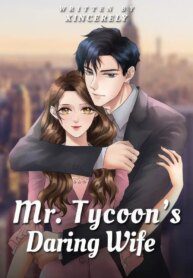 Mr. Tycoon’s Daring Wife - Official Chinese Webnovel Cover By Author 'Xincerely'