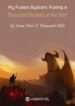 My Fusion System: Fusing A Thousand Chickens At The Start - Official Chinese Webnovel Cover By Author 'Snow Over A Thousand Hills'