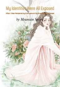 My Identities Were All Exposed After I Was Pampered By Everyone At My Grandfather’s House! - Official Chinese Webnovel Cover By Author 'Mountain Spring'