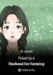 Picked Up A Husband For Farming - Official Chinese Webnovel Cover By Author 'Yayaya'
