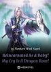 Reincarnated As A Baby? My Cry Is A Dragon Roar! - Official Chinese Webnovel Cover By Author 'Northern Wind Sword'