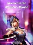 Sorcerer In The Women’s World - Official Web Novel Cover By Author 'I Like It'