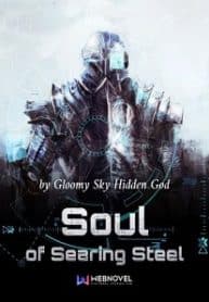 Soul Of Searing Steel - Official Chinese Web Novel Cover By Author 'Gloomy Sky Hidden God, 阴天神隐'