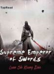 Supreme Emperor Of Swords - Official Chinese Web Novel Cover By Author 'Luan Shi Kuang Dao, Mad Blade During Troubled Times, Warrying Blade, 乱世狂刀'