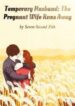 Temporary Husband: The Pregnant Wife Runs Away - Official Chinese Webnovel Cover By Author 'Seven-second Fish'