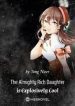 The Almighty Rich Daughter Is Explosively Cool - Official Chinese Webnovel Cover By Author 'Tong Nieer, 童涅儿'