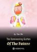 The Domineering Glutton Of The Future - Official Chinese Webnovel Cover By Author 'Yan Shi'