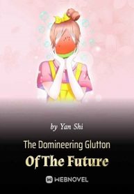 The Domineering Glutton Of The Future - Official Chinese Webnovel Cover By Author 'Yan Shi'