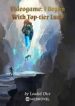Videogame: I Began With Top-tier Luck - Official Chinese Webnovel Cover By Author 'Loaded Dice'