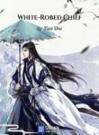 White-robed Chief - Official Chinese Web Novel Cover By Author 'Xiao Shu, 萧舒'