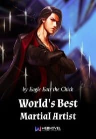 World’s Best Martial Artist - Official Chinese Web Novel Cover By Author 'Eagle Eats The Chick, 老鹰吃小鸡'